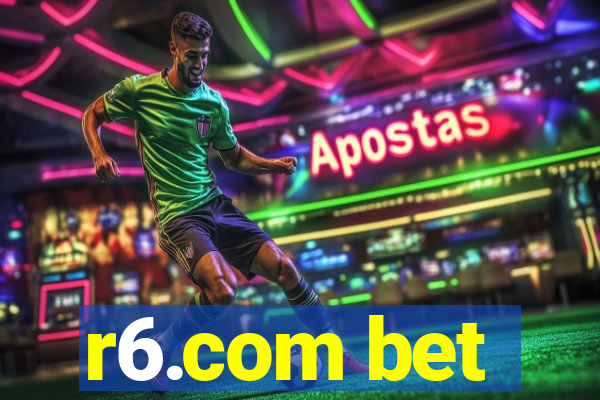 r6.com bet